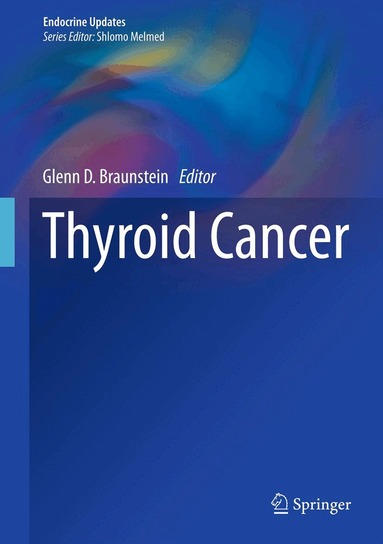 Glenn D. Braunstein - Thyroid Cancer, Inbunden