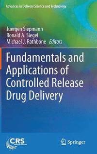 bokomslag Fundamentals and Applications of Controlled Release Drug Delivery