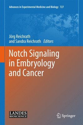 Jörg Reichrath, Sandra Reichrath - Notch Signaling in Embryology and Cancer, Inbunden