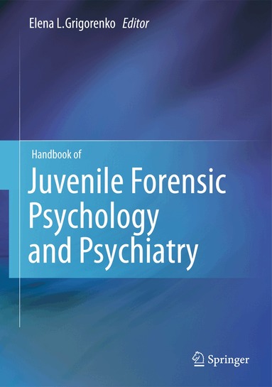 Elena L. Grigorenko - Handbook of Juvenile Forensic Psychology and Psychiatry, Inbunden