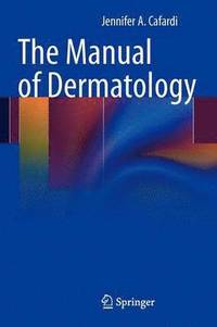 bokomslag The Manual of Dermatology