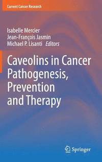 bokomslag Caveolins in Cancer Pathogenesis, Prevention and Therapy