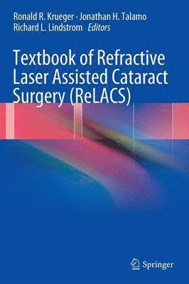 Textbook of Refractive Laser Assisted Cataract Surgery (ReLACS) 1
