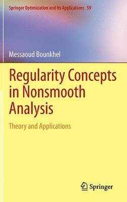 Regularity Concepts in Nonsmooth Analysis 1