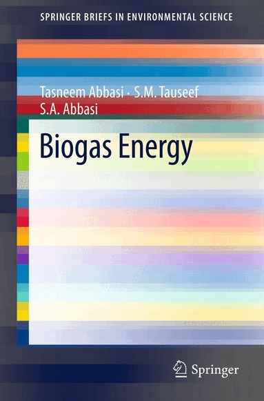 Tasneem Abbasi, S.M. Tauseef, S.A. Abbasi - Biogas Energy, Häftad