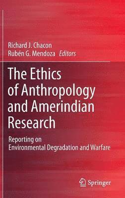 The Ethics of Anthropology and Amerindian Research 1