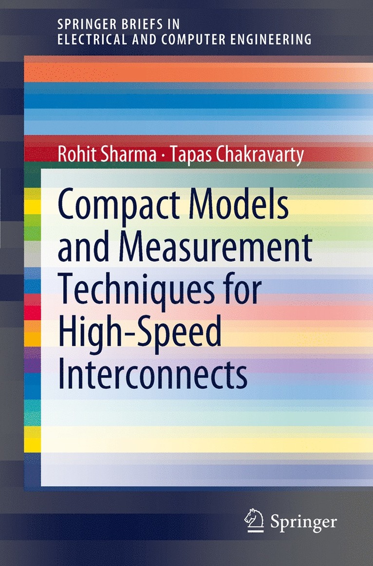 Rohit Sharma, Tapas Chakravarty - Compact Models and Measurement Techniques for High-Speed Interconnects, Häftad