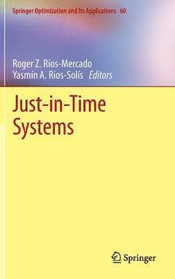 Roger Rios, Yasmín A. Ríos-Solís, Yasmin A. Rios-Solis, Yasmín a. Ríos-Solís - Just-in-Time Systems, Inbunden