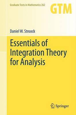 bokomslag Essentials of Integration Theory for Analysis