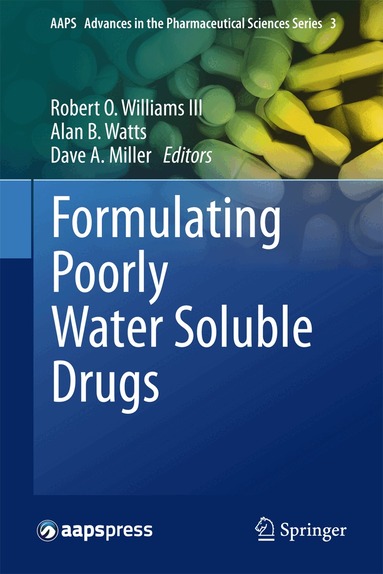 Robert O. Williams III, Alan B. Watts, Dave A. Miller - Formulating Poorly Water Soluble Drugs, Inbunden