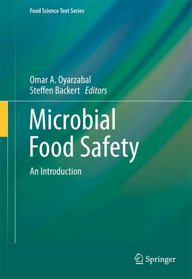 Omar A. Oyarzabal, Steffen Backert - Microbial Food Safety, Inbunden