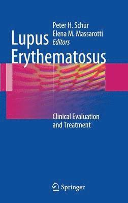 Peter H. Schur, Elena M. Massarotti - Lupus Erythematosus, Inbunden