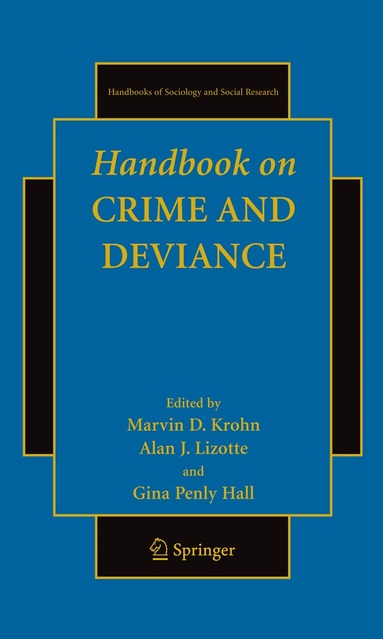 Marvin D. Krohn, Alan J. Lizotte, Gina Penly Hall - Handbook on Crime and Deviance, Häftad