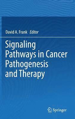 Signaling Pathways in Cancer Pathogenesis and Therapy 1