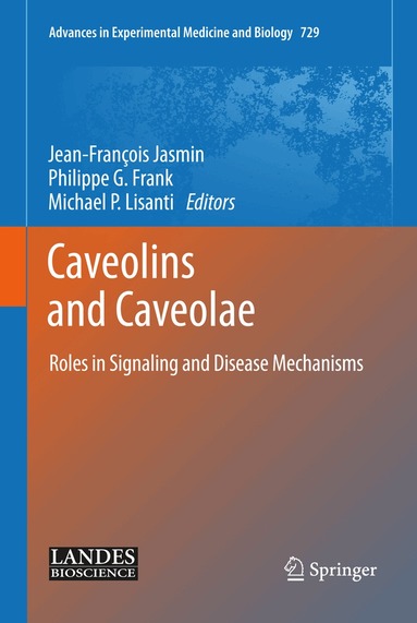 Jean-François Jasmin, Philippe Frank, Michael P. Lisanti - Caveolins and Caveolae, Inbunden