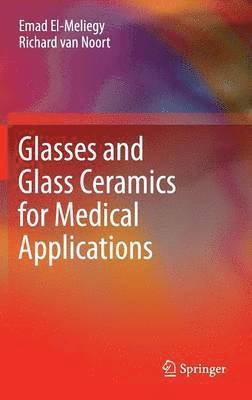 Glasses and Glass Ceramics for Medical Applications