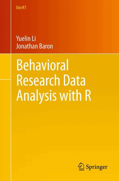 Yuelin Li, Jonathan Baron - Behavioral Research Data Analysis with R, Häftad