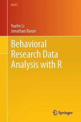Yuelin Li, Jonathan Baron - Behavioral Research Data Analysis with R, Häftad