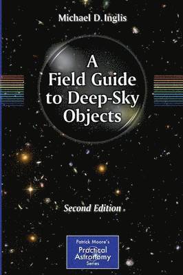A Field Guide to Deep-Sky Objects 1