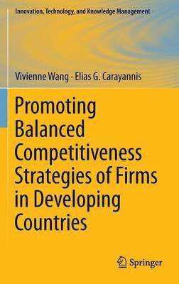 Promoting Balanced Competitiveness Strategies of Firms in Developing Countries 1