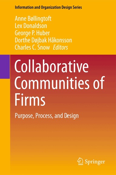 Anne Bøllingtoft, Lex Donaldson, George P. Huber, Dorthe Døjbak Håkonsson, Charles C. Snow - Collaborative Communities of Firms, Inbunden
