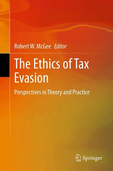 Robert W. McGee - Ethics of Tax Evasion, Inbunden