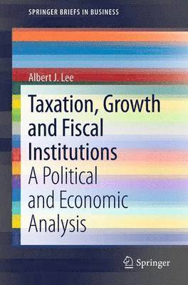 bokomslag Taxation, Growth and Fiscal Institutions