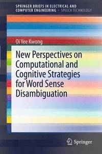 bokomslag New Perspectives on Computational and Cognitive Strategies for Word Sense Disambiguation