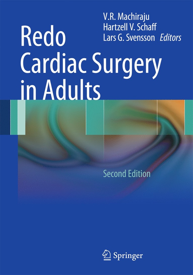 V.R. Machiraju, Hartzell V. Schaff, Lars G. Svensson, V. R. Machiraju - Redo Cardiac Surgery in Adults, Inbunden