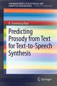 bokomslag Predicting Prosody from Text for Text-to-Speech Synthesis