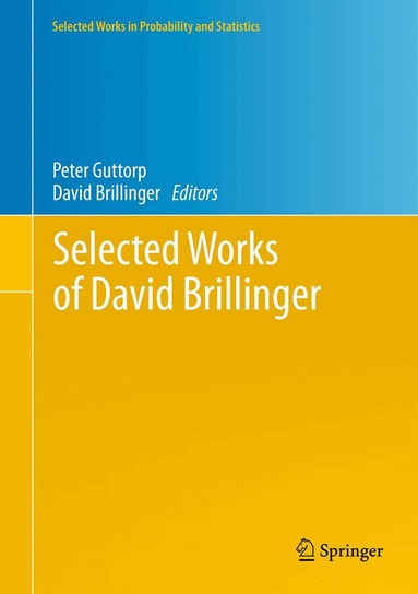 Peter Guttorp, David Brillinger - Selected Works of David Brillinger, Inbunden