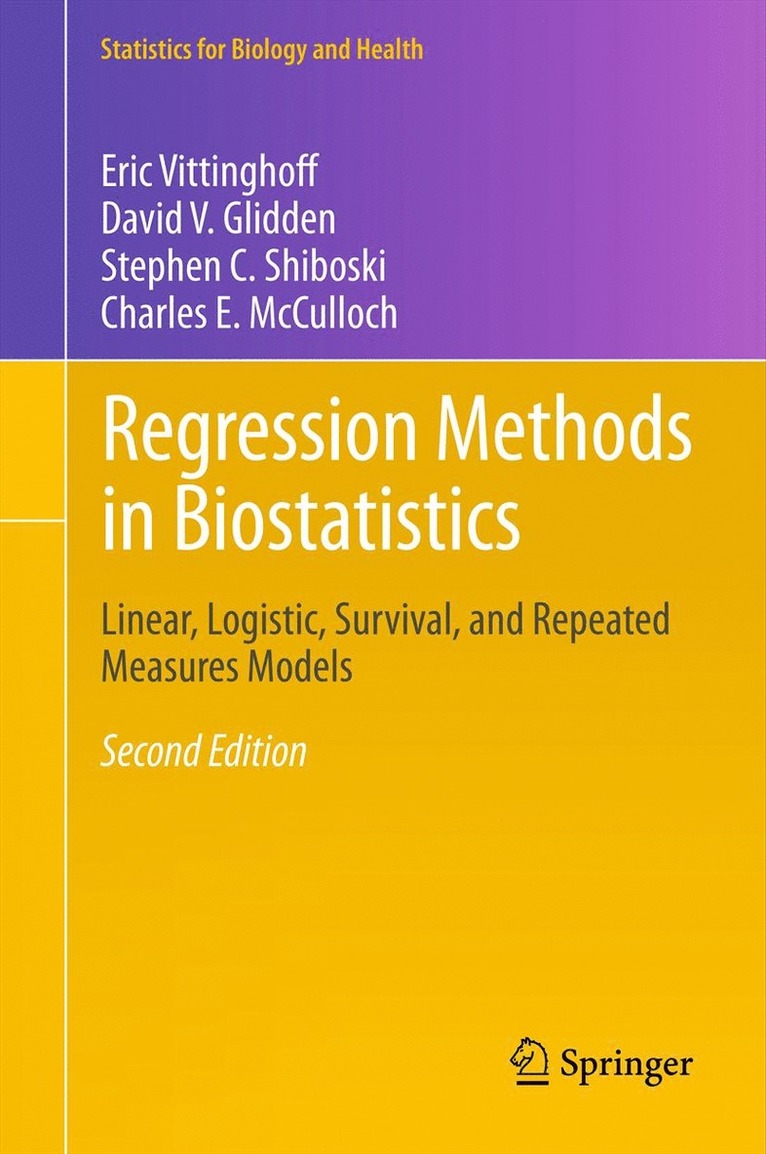 Eric Vittinghoff, David V. Glidden, Stephen C. Shiboski, Charles E. McCulloch, Charles E. Mcculloch - Regression Methods in Biostatistics, Inbunden