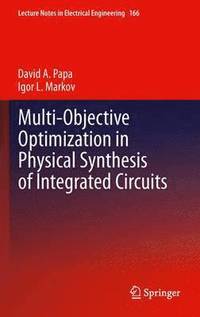 bokomslag Multi-Objective Optimization in Physical Synthesis of Integrated Circuits