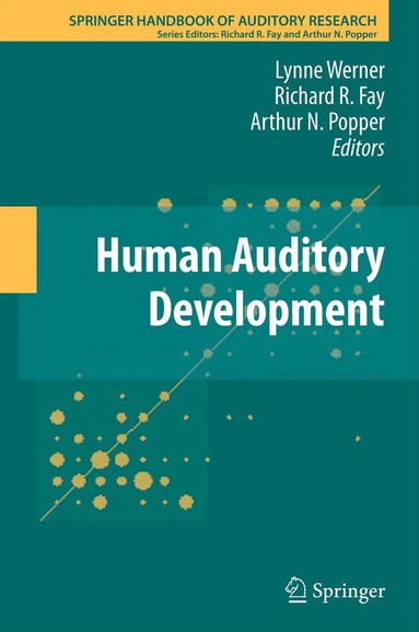 Lynne Werner, Richard R. Fay, Arthur N. Popper - Human Auditory Development, Inbunden