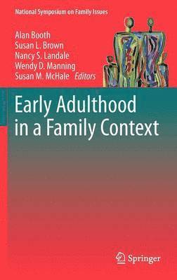 Early Adulthood in a Family Context 1