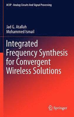 bokomslag Integrated Frequency Synthesis for Convergent Wireless Solutions
