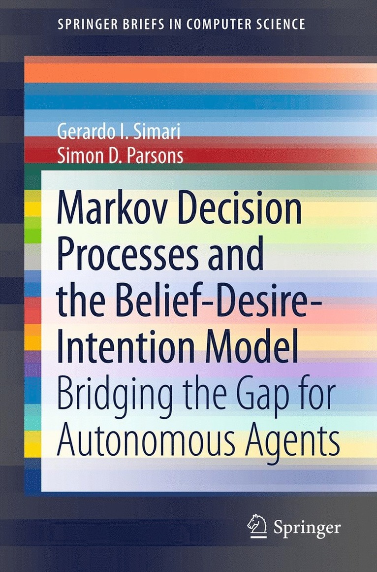 Markov Decision Processes and the Belief-Desire-Intention Model 1