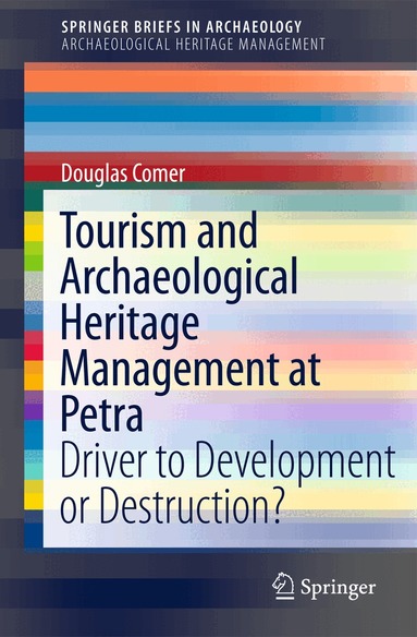 Douglas C Comer - Tourism and Archaeological Heritage Management at Petra, Häftad