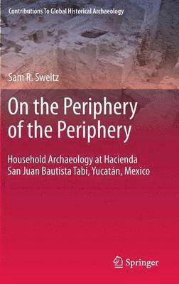 Samuel Sweitz - On the Periphery of the Periphery, Inbunden