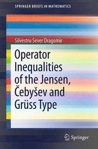 bokomslag Operator Inequalities of the Jensen, ebyev and Grss Type
