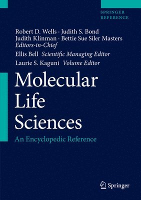 Robert D. Wells, Judith S. Bond, Judith Klinman, Bettie Sue Siler Masters, Ellis Bell, Laurie S. Kaguni, Robert D Wells, Judith S Bond, Laurie S Kaguni - Molecular Life Sciences, Inbunden