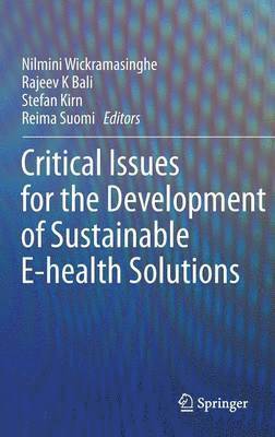 Critical Issues for the Development of Sustainable E-health Solutions 1