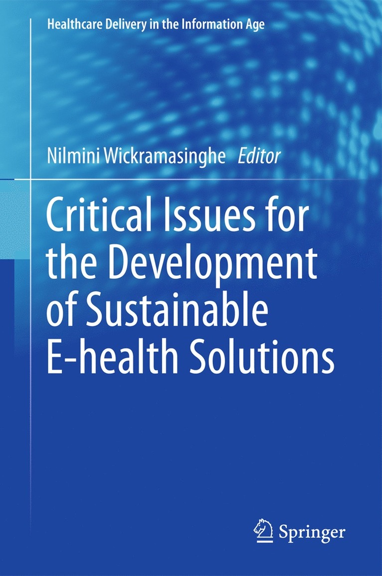 Critical Issues for the Development of Sustainable E-health Solutions 1