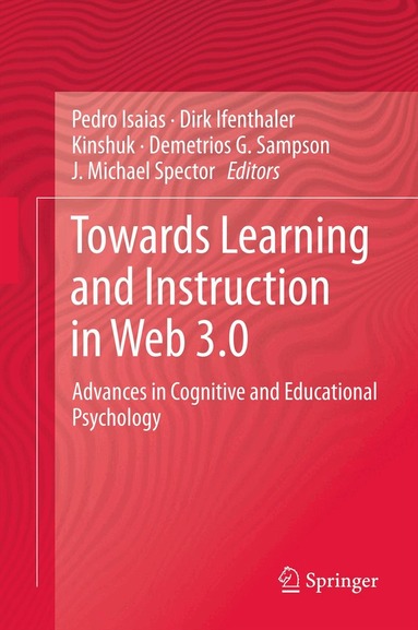 Pedro Isaias, Dirk Ifenthaler, Kinshuk, Demetrios G. Sampson, J. Michael Spector - Towards Learning and Instruction in Web 3.0, Inbunden
