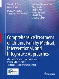 bokomslag Comprehensive Treatment of Chronic Pain by Medical, Interventional, and Integrative Approaches