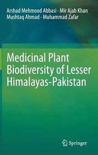 bokomslag Medicinal Plant Biodiversity of Lesser Himalayas-Pakistan