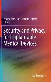 bokomslag Security and Privacy for Implantable Medical Devices