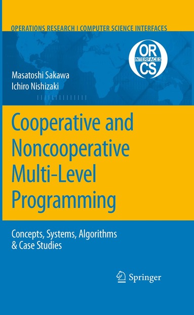 Masatoshi Sakawa, Ichiro Nishizaki - Cooperative and Noncooperative Multi-Level Programming, Häftad