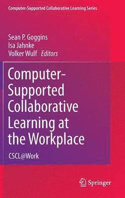 Computer-Supported Collaborative Learning at the Workplace 1