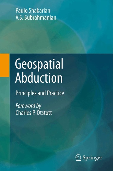 Paulo Shakarian, V.S. Subrahmanian - Geospatial Abduction, Inbunden